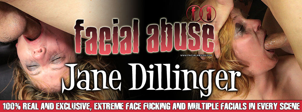 Facial Abuse Jane Dillinger